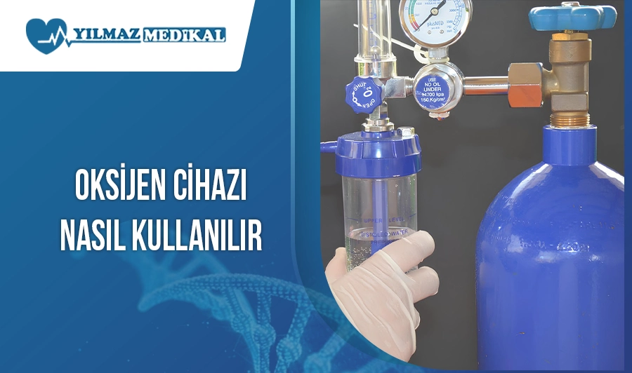 Oksijen Cihazı Nasıl Kullanılır?