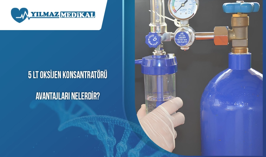 5 lt Oksijen Konsantratörü Avantajları Nelerdir?