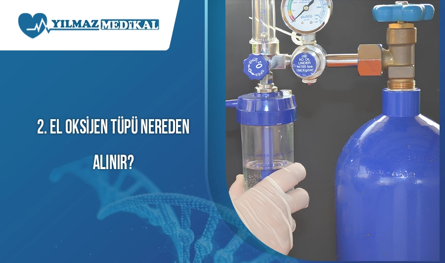 2. El Oksijen Tüpü Nereden Alınır?