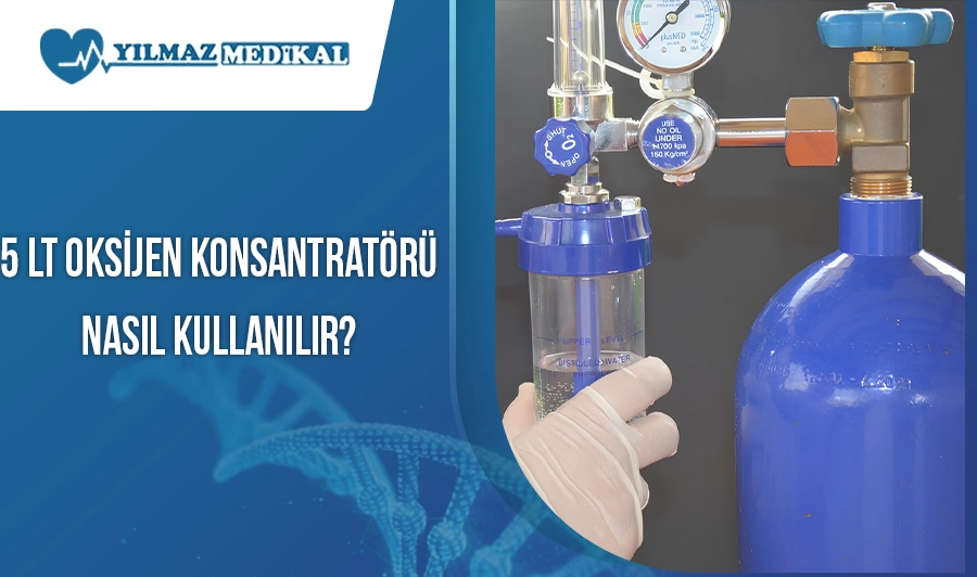 5 Lt Oksijen Konsantratörü Nasıl Kullanılır?