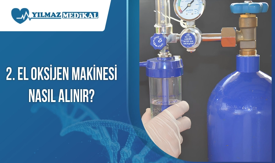 2. El Oksijen Makinesi Nasıl Alınır?