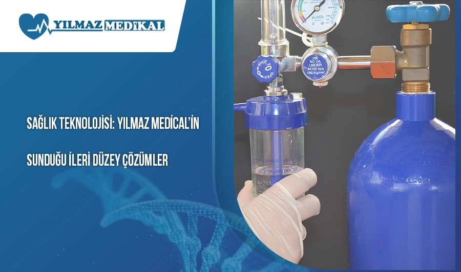 Sağlık Teknolojisi: Yılmaz Medical’ın Sunduğu İleri Düzey Çözümler