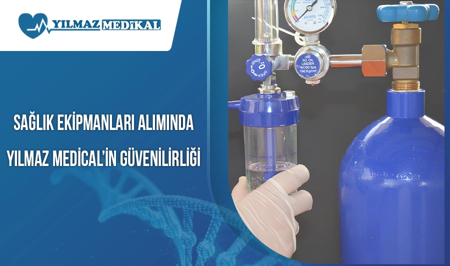 Sağlık Ekipmanları Alımında Yılmaz Medical’ın Güvenilirliği