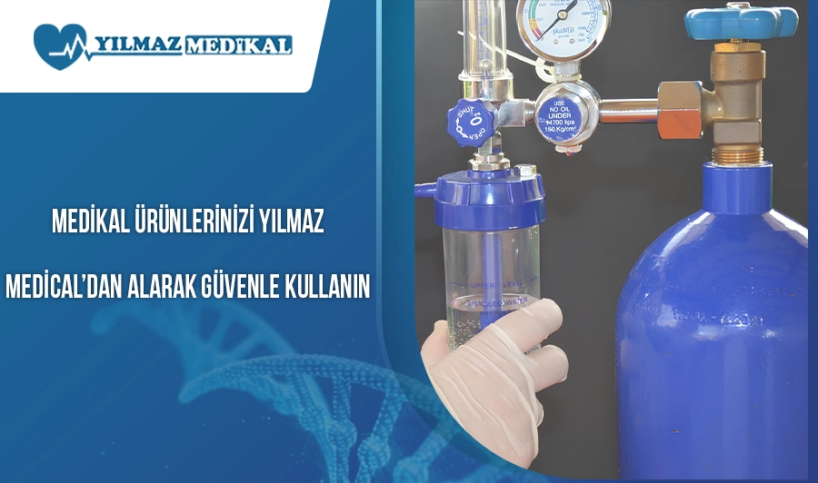Medikal Ürünlerinizi Yılmaz Medical’dan Alarak Güvenle Kullanın