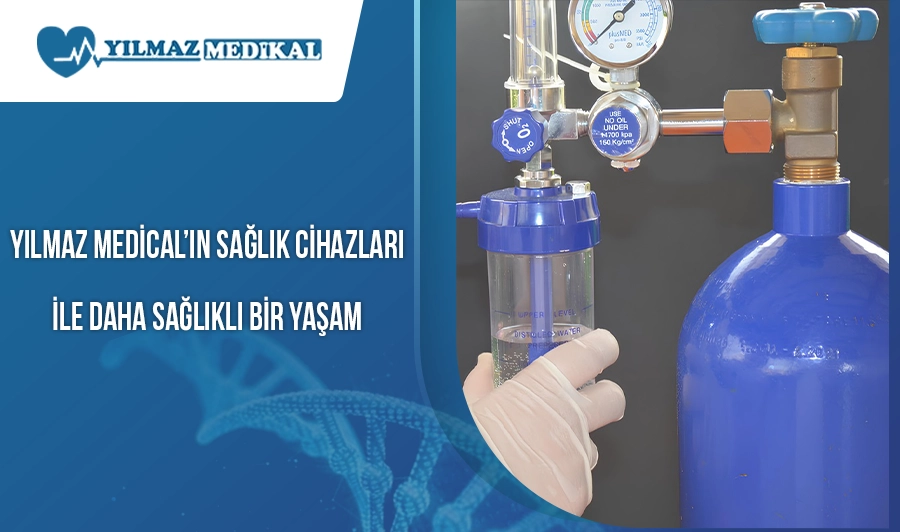 Yılmaz Medical’ın Sağlık Cihazları ile Daha Sağlıklı Bir Yaşam