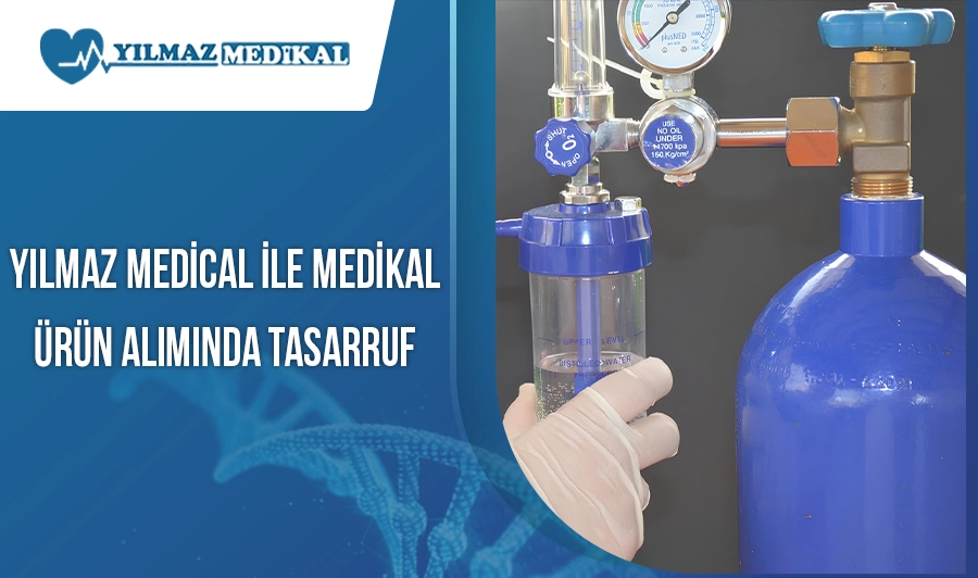 Yılmaz Medical ile Medikal Ürün Alımında Tasarruf