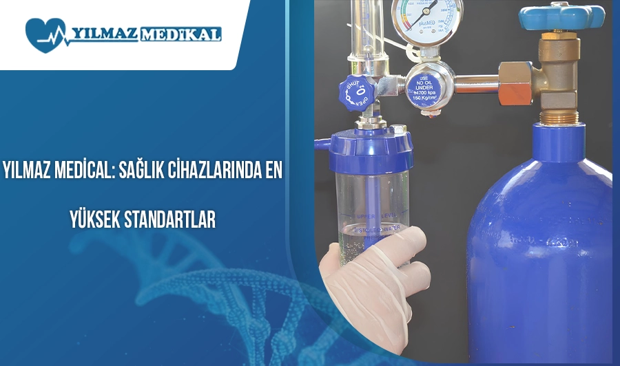 Yılmaz Medical: Sağlık Cihazlarında En Yüksek Standartlar