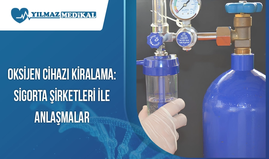 Oksijen Cihazı Kiralama: Sigorta Şirketleri ile Anlaşmalar